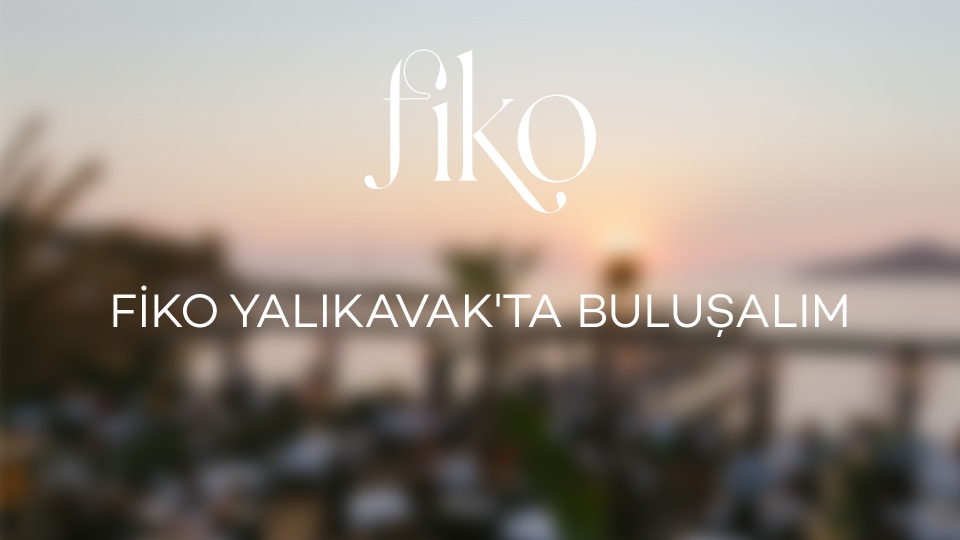 FİKO YALIKAVAK'TA BULUŞALIM